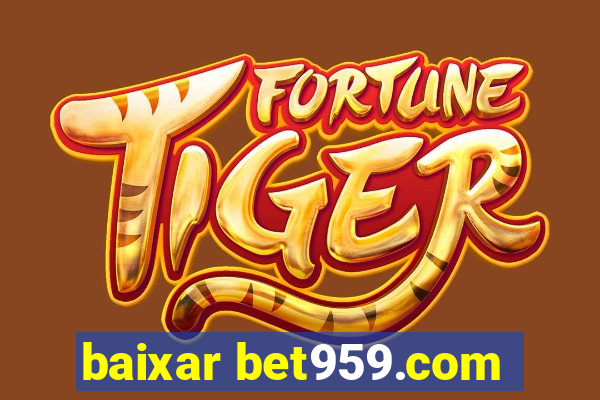 baixar bet959.com